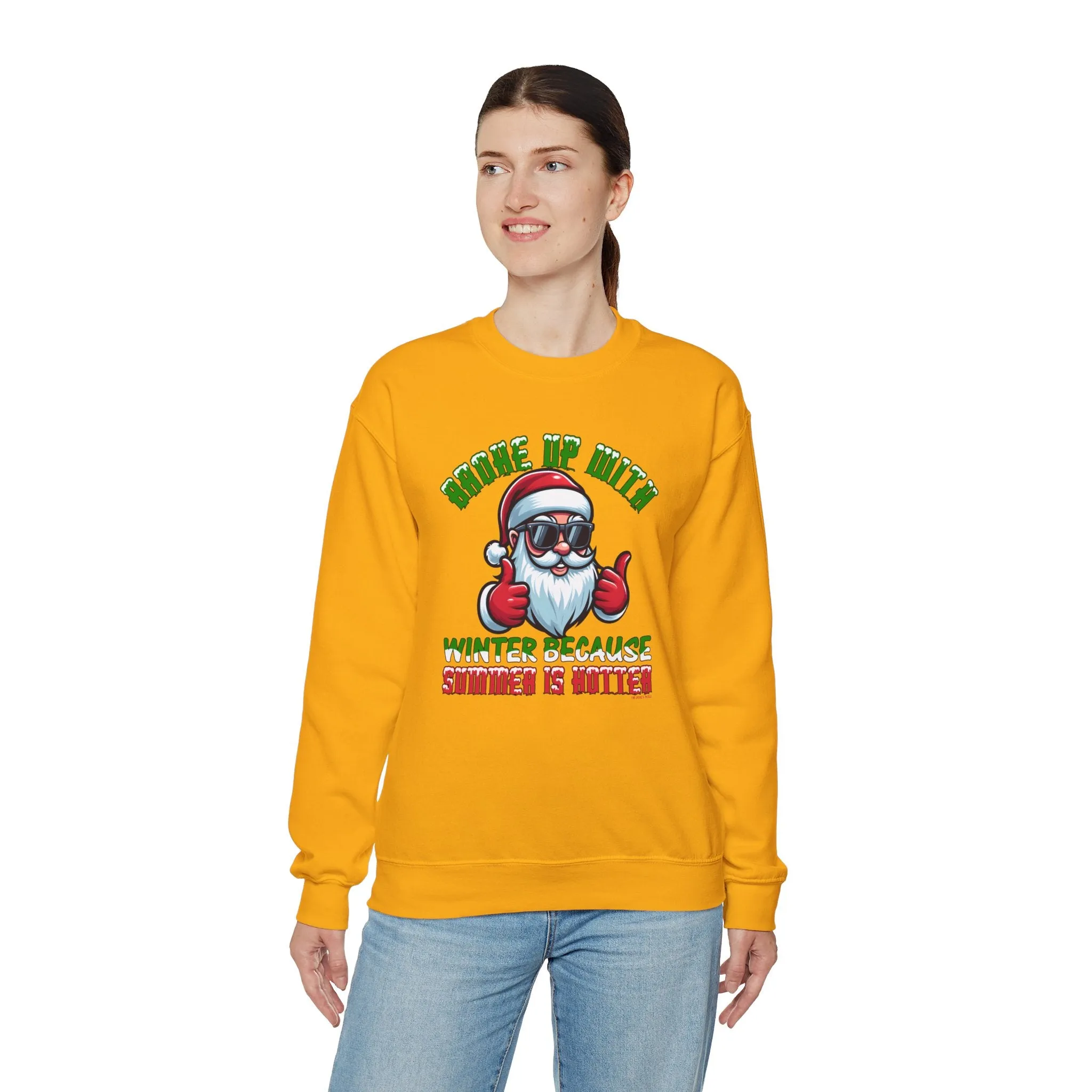 Broke Up With Winter Because Summer Is Hotter Crewneck Sweatshirt